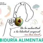 Curso: SABIDURÍA ALIMENTARIA. De la esclavitud a la libertad corporal